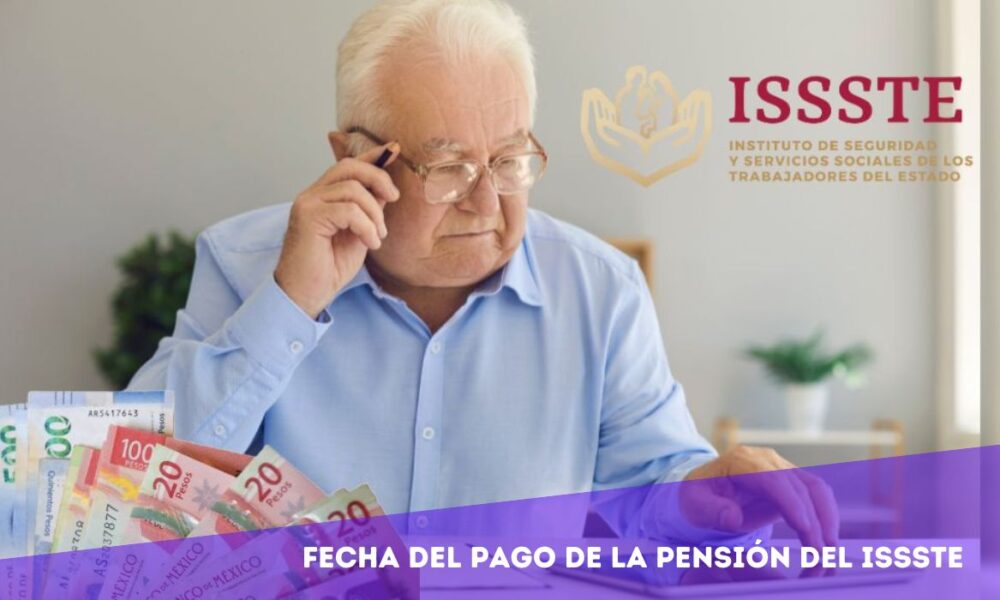Comunicado oficial del ISSSTE sobre cambio en fechas de pago de pensiones