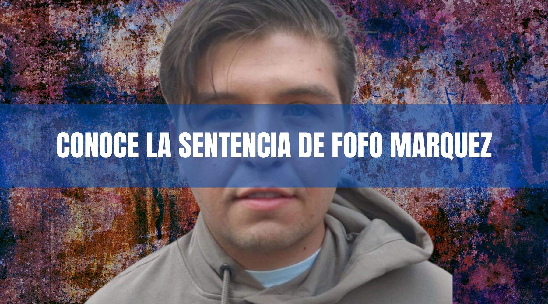 SENTENCIA DE FOFO MARQUEZ