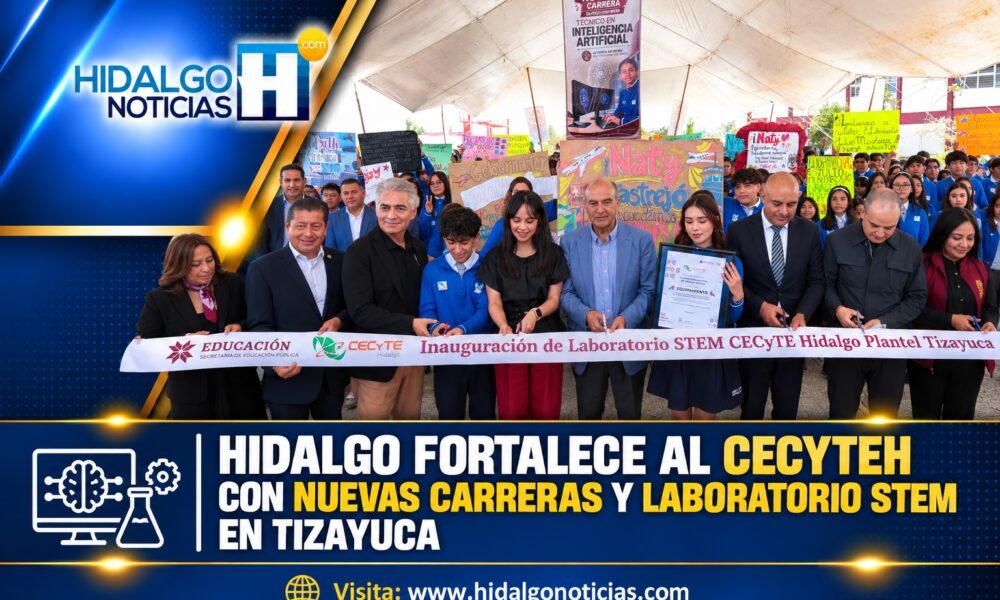 Entrega del nuevo Laboratorio STEM del CECYTEH plantel Tizayuca